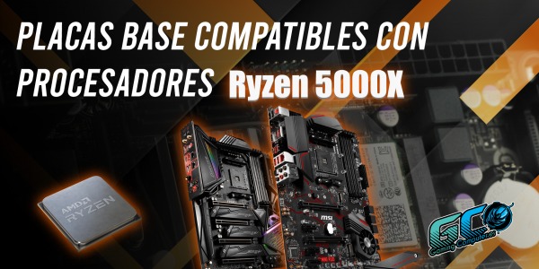 Qué placa base es compatible con Ryzen 5000x