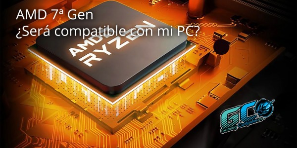 AMD 7ª Gen ¿Será compatible con mi PC?
